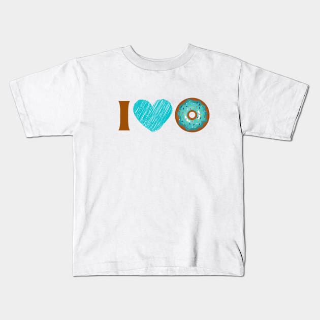 I Love dount Kids T-Shirt by Hadjer Design